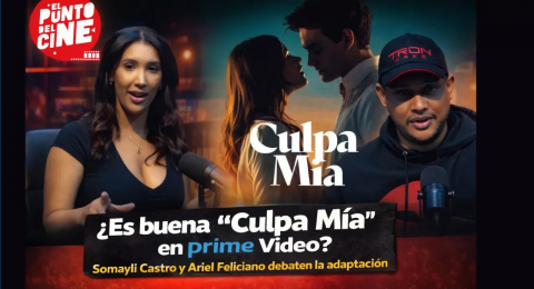 ¿Vale la pena “Culpa Mía” en Prime Video? Somayli Castro y Ariel Feliciano debaten |