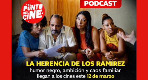 La Herencia de los Ramírez humor negro, ambición y caos familiar llegan a los cines este 12 de marzo