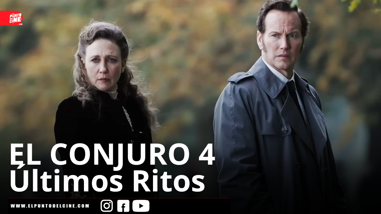 EL CONJURO 4: &Uacute;ltimos Ritos Tr&aacute;iler 