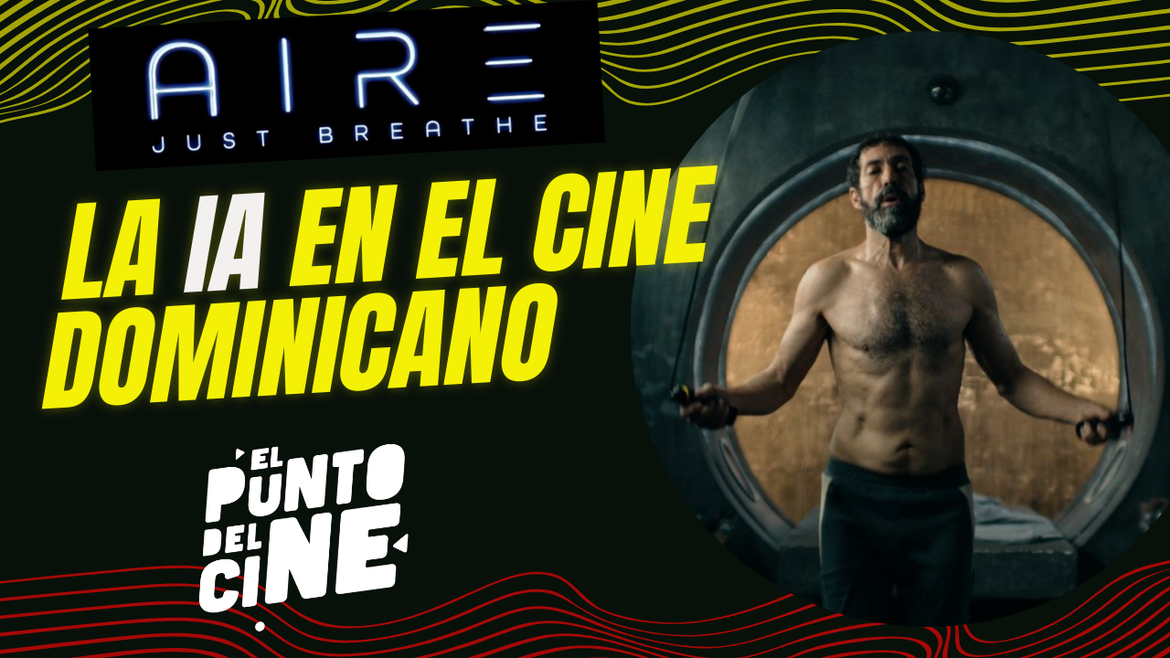 "AIRE: Just Breathe | Revolucionando el Cine Dominicano con IA!