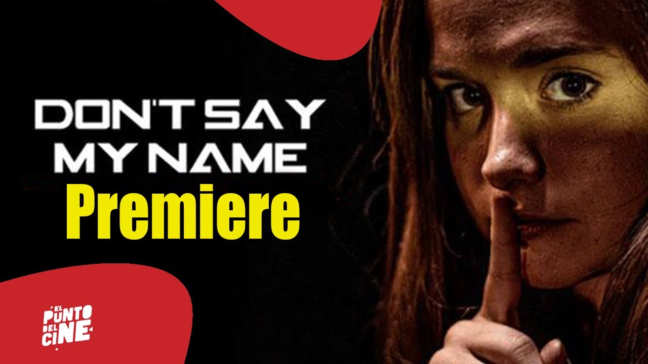 No digas mi nombre (Don't Say My Name) PELICULA DOMINICANA
