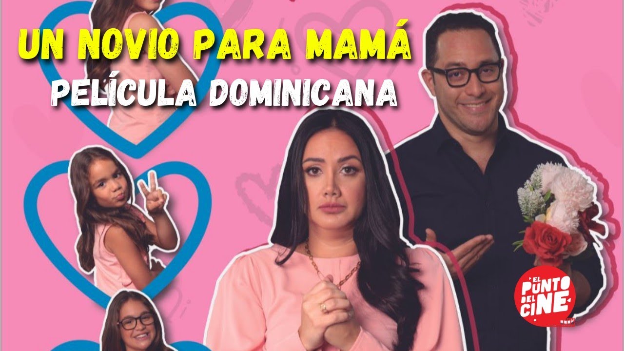 UN NOVIO PARA MAM&Aacute; (PELICULA DOMINICANA) Roberto &Aacute;ngel Salcedo, Fiallo y Raeldo L&oacute;pez